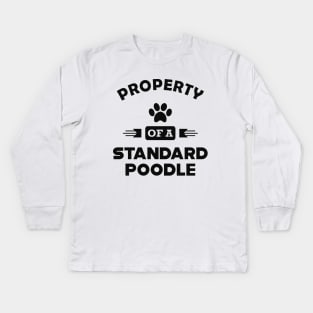 Standard Poodle Dog - Property of a standard poodle Kids Long Sleeve T-Shirt